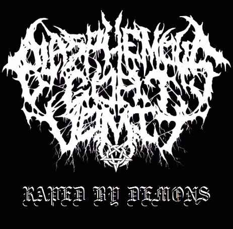 Blasphemous Goat Vomit : Raped by Demons